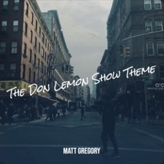 The Don Lemon Show Theme