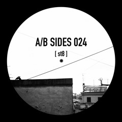 PREMIERE: A/B Sides 024 - st8