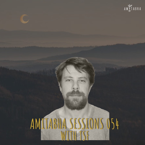 AMITABHA SESSIONS 054 with TSF