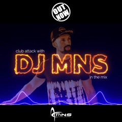 club attack with DJMNS in the mix