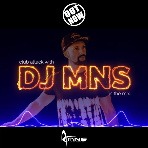 club attack with DJMNS in the mix