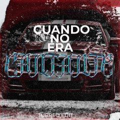 Cuando no era cantante (Turreo Edit)
