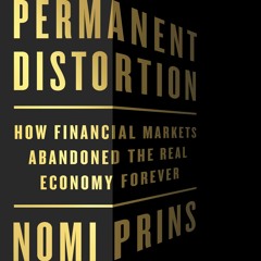 Permanent Distortion by Nomi Prins Read by Ellen Archer - Audiobook Excerpt