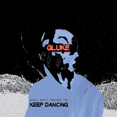 You Still Have To Keep Dancing (extended mix)