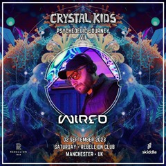 DJ Wired - Crystal Kids • PsyJourney VII | Sep 2023