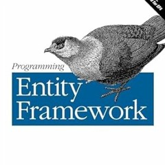 Read Programming Entity Framework By  Julia Lerman (Author)  Full Pages