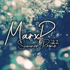 Marx.P - Summer 2022 - Promo Mix - Minimal Funk House