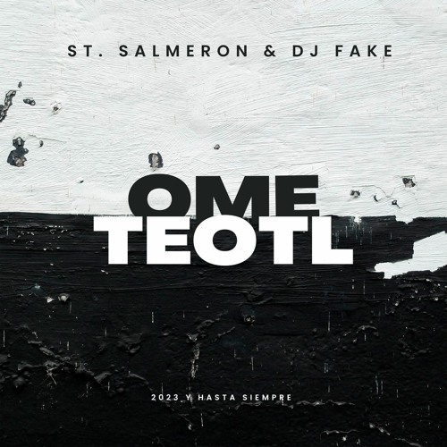 Street Salmeron, DJ Fake - OMETEOTL