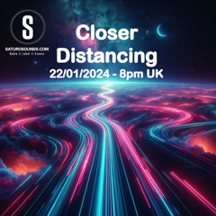 Closer Distancing in Space