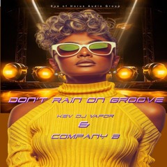 Don't Rain On Groove