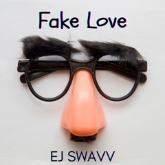EJ Swavv - Fake Love
