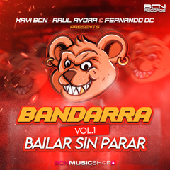 XAVI BCN & RAUL AYORA & FERNANDO DC - BAILAR SIN PARAR