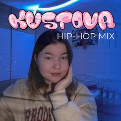 HIP-HOP MIX by KUSTOVA