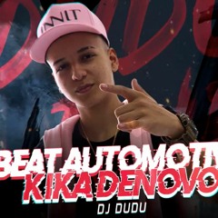DJ DUDU - BEAT AUTOMOTIVO KIKA DENOVO - ( Mc Jotinha & Mc Neguinho do itr )