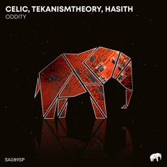 Celic, TekanismTheory, Hasith - Oddity (Original Mix)