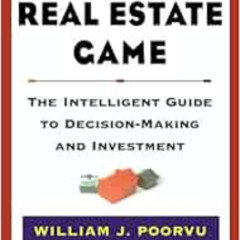 [DOWNLOAD] PDF 📖 The Real Estate Game: The Intelligent Guide To Decisionmaking And I