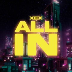 XEX - ALL IN ( MASTER )