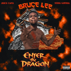 Bruce Lee - Yung Lovell x Juice Capø