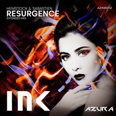 HEMSTOCK & SABASTIEN - RESURGEANCE  OUT NOW!!!!!!