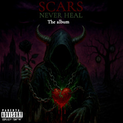 Scars Never Heal