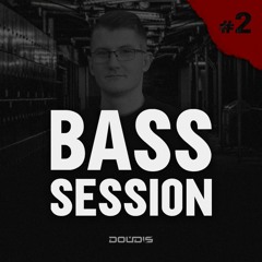 DOUDIS pres. Bass Session #2