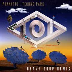 Phanatic - Techno Park (Heavy Drop RMX)