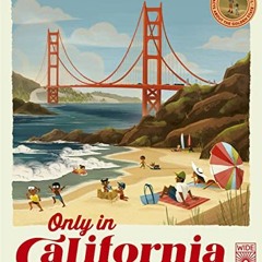 [GET] PDF EBOOK EPUB KINDLE Only in California: Weird and Wonderful Facts About The Golden State (Vo