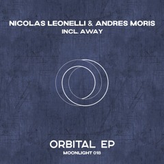 Nicolas Leonelli & Andres Moris - Orbital (Original Mix) (Preview)