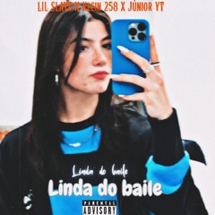 LIL SLAYZ 258- [KLEIN X JÚNIOR YT](Linda_do_baile).mp3