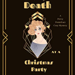 download KINDLE 💗 Death at a Christmas Party: A 1920's Cozy Mystery (A Percy Pontefr