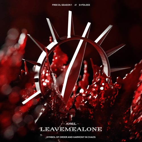 𝐅𝐑𝐄𝐄 𝐃𝐋 | AИGL - LEAVEMEALONE