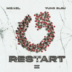 Mbnel & Yung Bleu - Restart