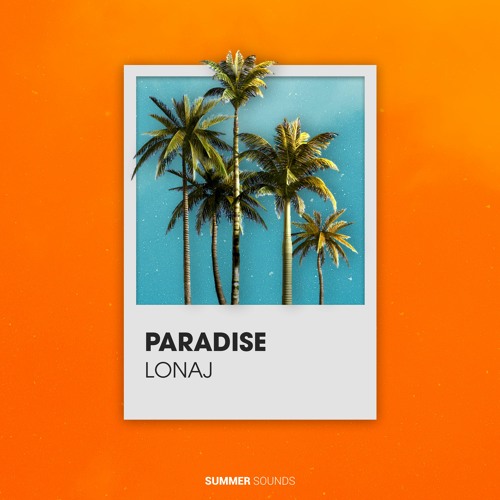 Lonaj - Paradise [Summer Sounds Releasse]