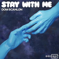 Dom Scanlon - Stay With Me