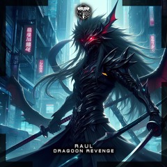 Raul - Dragoon Revenge - OUT NOW!!!