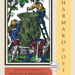 EPUB Pharmako/Poeia, Revised and Updated: Plant Powers, Poisons, and Herbcraft