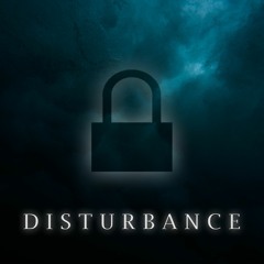 Encrypted - Disturbance