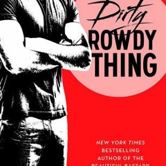 PDF/Ebook Dirty Rowdy Thing BY : Christina Lauren