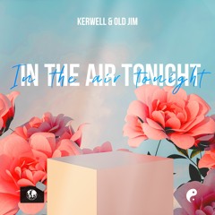 Old Jim & Kewell - In The Air Tonight