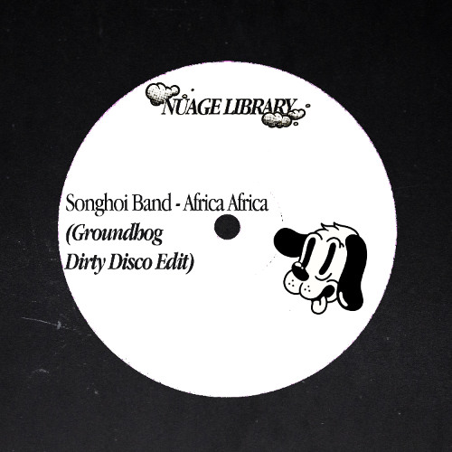 Songhoi Band - Africa Africa (Groundhog Dirty Disco Edit) [FREE DL 09]