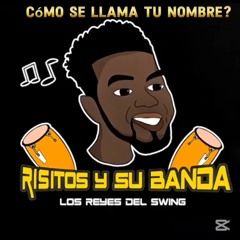 Como Se llama Tu Nombre? / Risitos Y Su Banda Live
