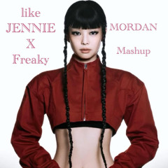 like JENNIE x Freaky (MORDAN Mashup) Free Download !!! [Filtered Copyright]