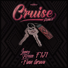 Lomez Brown, Finn Gruva & Fiji - Cruise (Remix)