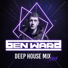 Deep House 001: Mixed By Ben Ward