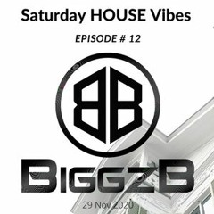 Saturday House Vibes Episode #12