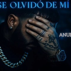 Anuel AA - Dios Se Olvidó De Mi