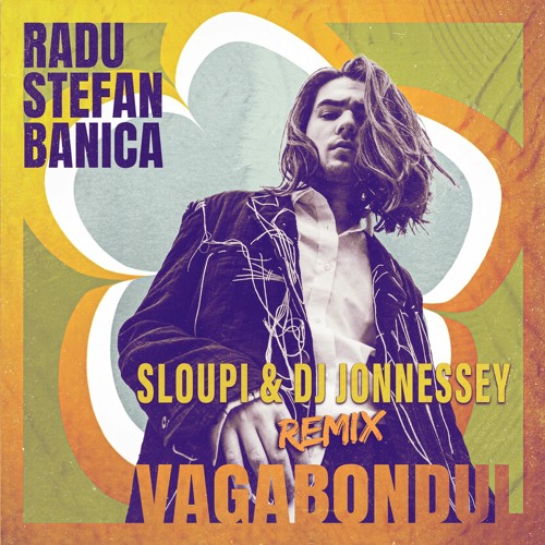 Radu Stefan Banica - Vagabondul ( Sloupi & DJ Jonnessey Remix )[Radio]