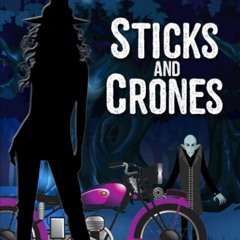 EBook PDF Sticks and Crones (A Spell's Angels Cozy Mystery)