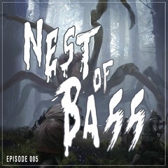 Nest Of Bass Episode 005