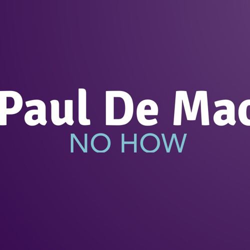 Paul De Mac - Know How 2024